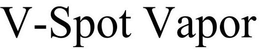 V-SPOT VAPOR trademark
