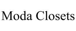 MODA CLOSETS trademark