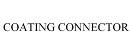 COATING CONNECTOR trademark