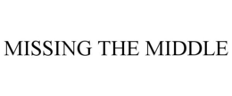 MISSING THE MIDDLE trademark