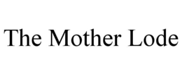 THE MOTHER LODE trademark