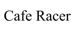 CAFE RACER trademark