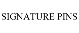 SIGNATURE PINS trademark