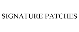 SIGNATURE PATCHES trademark