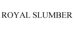 ROYAL SLUMBER trademark