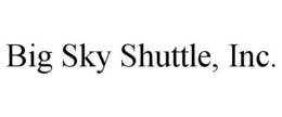 BIG SKY SHUTTLE, INC. trademark