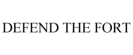 DEFEND THE FORT trademark
