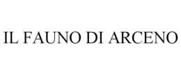 IL FAUNO DI ARCENO trademark