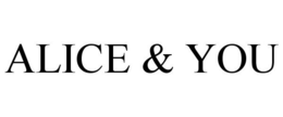 ALICE & YOU trademark