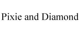 PIXIE AND DIAMOND trademark