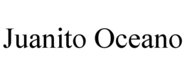 JUANITO OCEANO trademark