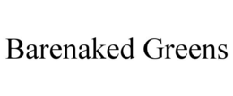 BARENAKED GREENS trademark