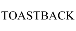 TOASTBACK trademark