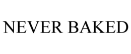 NEVER BAKED trademark