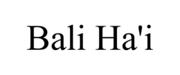 BALI HA'I trademark