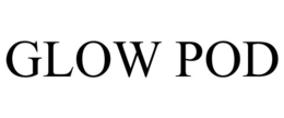 GLOW POD trademark