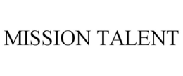 MISSION TALENT trademark