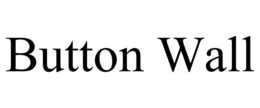 BUTTON WALL trademark