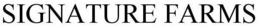 SIGNATURE FARMS trademark