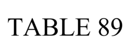 TABLE 89 trademark