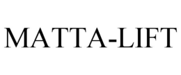 MATTA-LIFT trademark