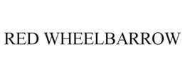 RED WHEELBARROW trademark