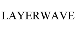 LAYERWAVE trademark