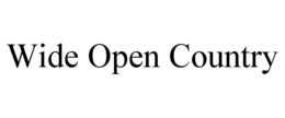 WIDE OPEN COUNTRY trademark