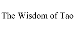 THE WISDOM OF TAO trademark