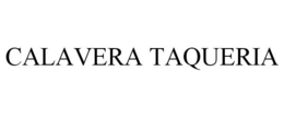 CALAVERA TAQUERIA trademark
