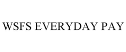 WSFS EVERYDAY PAY trademark