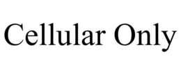 CELLULAR ONLY trademark