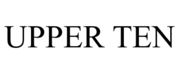 UPPER TEN trademark