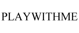 PLAYWITHME trademark
