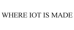 WHERE IOT IS MADE trademark