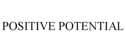 POSITIVE POTENTIAL trademark