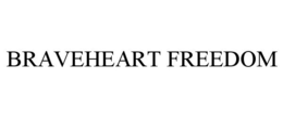 BRAVEHEART FREEDOM trademark
