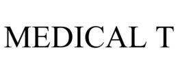 MEDICAL T trademark
