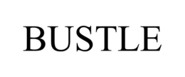 BUSTLE trademark