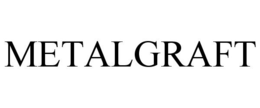 METALGRAFT trademark