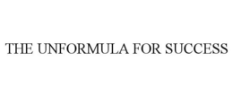 THE UNFORMULA FOR SUCCESS trademark