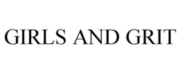 GIRLS AND GRIT trademark
