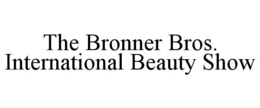 THE BRONNER BROS. INTERNATIONAL BEAUTY SHOW trademark