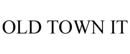 OLD TOWN IT trademark