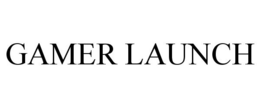 GAMER LAUNCH trademark