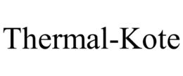 THERMAL-KOTE trademark