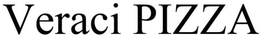 VERACI PIZZA trademark