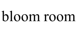 BLOOM ROOM trademark