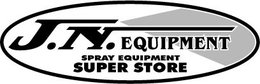 J.N. EQUIPMENT SPRAY EQUIPMENT SUPER STORE trademark