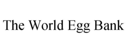 THE WORLD EGG BANK trademark